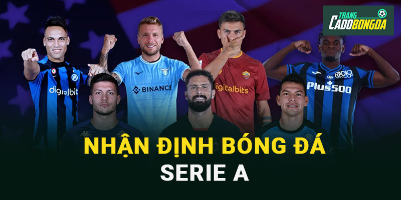 Nhận định bóng đá Serie A